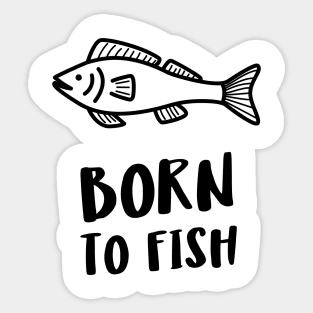 born to fish Sticker